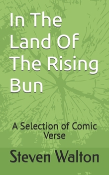 Paperback In The Land Of The Rising Bun: A Selection of Comic Verse Book
