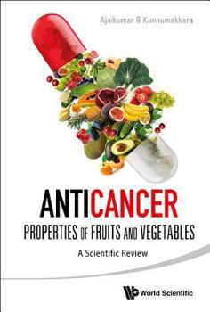 Hardcover Anticancer Properties of Fruits and Vegetables: A Scientific Review Book