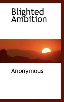 Paperback Blighted Ambition Book