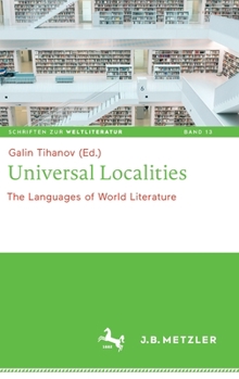Hardcover Universal Localities: The Languages of World Literature Book