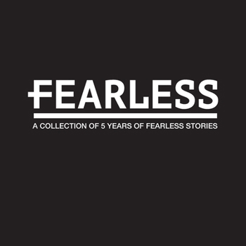 Paperback Fearless: A Collection of 5 Years of Fearless Stories Book