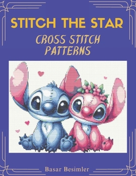 STITCH THE STAR Cross Stitch Patterns: 6 Fun Creature Designs to Stitch