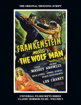 Paperback Frankenstein Meets the Wolf Man: (Universal Filmscript Series, Vol. 5) Book