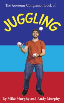 The Awesome Companion Book of Juggling B0CPC6J7T7 Book Cover