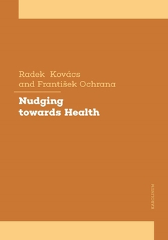 Paperback Nudging Towards Health: A Tool to Influence Human Behavior in Health Policy Book