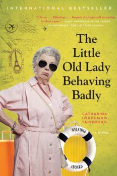 The Little Old Lady Behaving Badly - Book #3 of the Pensionärsligan