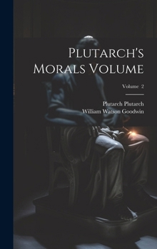 Hardcover Plutarch's Morals Volume; Volume 2 Book