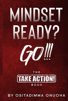 Paperback Mindset Ready? Go!!!: The Take Action Book