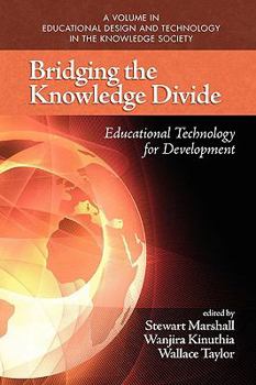 Paperback Bridging the Knowledge Divide: Educational Technology for Development (PB) Book