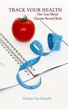Paperback Track Your Health: One Year Blood Glucose Record Book