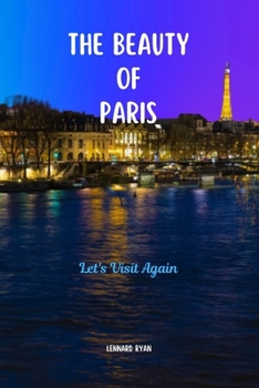 Paperback The Beauty of Paris: Let's Visit Again Book