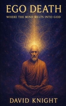 Paperback Ego Death, Where the Mind Melts into God Book