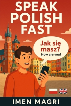 Speak Polish Fast: 1300 Useful Phrases with English Translations