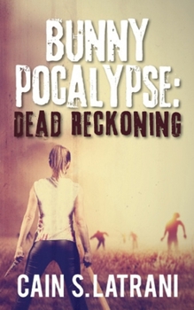 Paperback Bunnypocalypse: Dead Reckoning Book