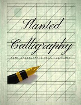 Paperback Slanted Pens Calligraphy Practice Paper: Slanted Graph Grid Paper, Useful for Western Calligraphic Writing Practice, Script Handwriting and Penmanship Book