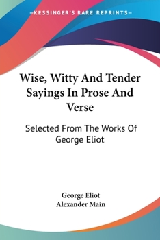 Wise, Witty and Tender Sayings in Prose and Verse