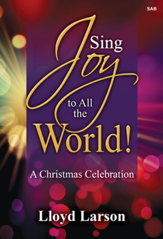 Paperback Sing Joy to All the World!: A Christmas Celebration Book