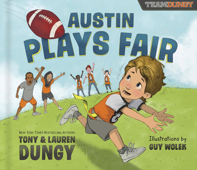 Austin Plays Fair: A Team Dungy Story about Football