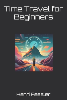 Paperback Time Travel for Beginners Book