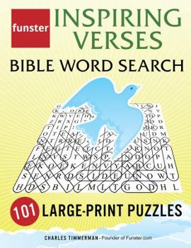 Paperback Funster Inspiring Verses Bible Word Search - 101 Large-Print Puzzles: Exercise Your Brain, Nourish Your Spirit Book