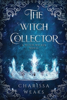 The Witch Collector - Book #1 of the Witch Walker