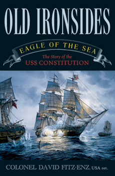 Paperback Old Ironsides: Eagle of the Sea: The Story of the USS Constitution Book