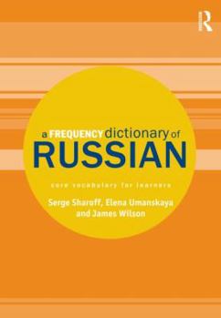 A Frequency Dictionary of Russian: Core Vocabulary for Learners - Book  of the Routledge Frequency Dictionaries