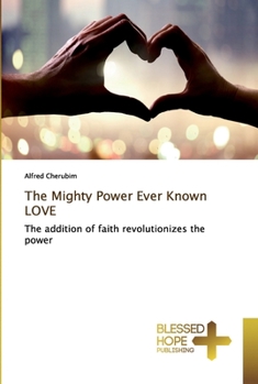 Paperback The Mighty Power Ever Known LOVE Book