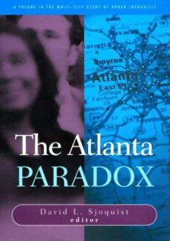 The Atlanta Paradox (The Multi City Study of Urban Inequality)