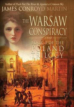 The Warsaw Conspiracy - Book #3 of the Poland Trilogy