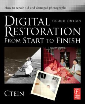 Paperback Digital Restoration from Start to Finish: How to Repair Old and Damaged Photographs Book