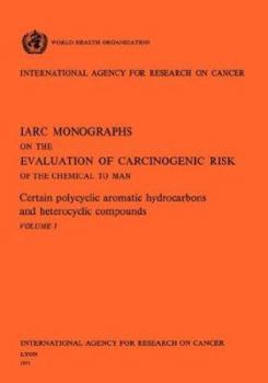 Paperback Certain polycyclic aromatic hydrocarbons and heterocyclic compounds. IARC Vol .3 Book