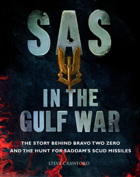 Paperback SAS in the Gulf War: The Story Behind Bravo Two Zero and the Hunt for Saddam's Scud Missiles Book