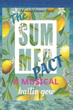 Paperback The Summer Pact: A Musical: A Loving Summer Series Book