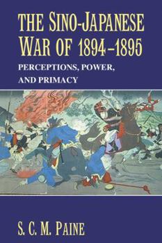 Paperback The Sino-Japanese War of 1894-1895: Perceptions, Power, and Primacy Book