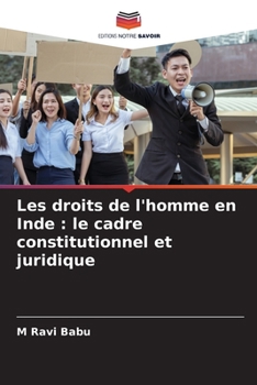 Les droits de l'homme en Inde: le cadre constitutionnel et juridique (French Edition)