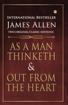 Paperback As a Man Thinketh and Out from the Heart Book