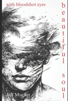 Paperback Beautiful soul with bloodshot eyes Book