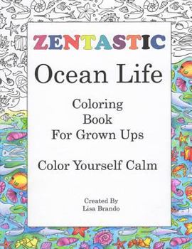Paperback ZENTASTIC - Ocean Life: Coloring Book For Grown Ups Book