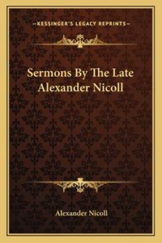 Paperback Sermons By The Late Alexander Nicoll Book