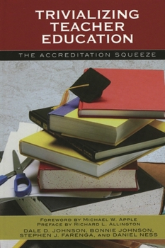 Paperback Trivializing Teacher Education: The Accreditation Squeeze Book