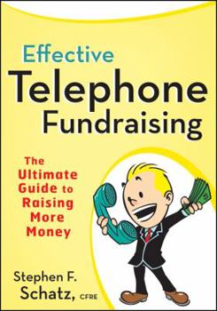Paperback Effective Telephone Fundraising: The Ultimate Guide to Raising More Money Book
