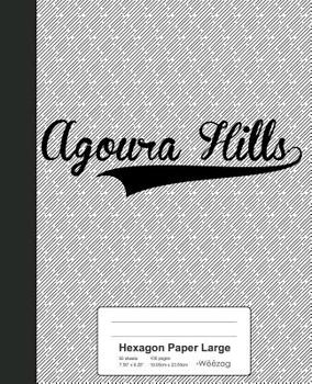 Paperback Hexagon Paper Large: AGOURA HILLS Notebook Book