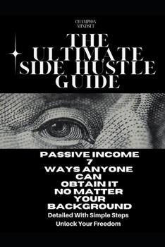 Paperback The Ultimate Side Hustle Guide: additional income Book