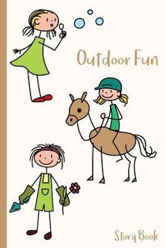 Paperback Outdoor Fun Story Book: Stick Figure Girls Playing Outside - 6 x 9 - Kids, Students, Teachers, Diary, Write, Doodle, Notes, Sketch Pad, Notebo Book