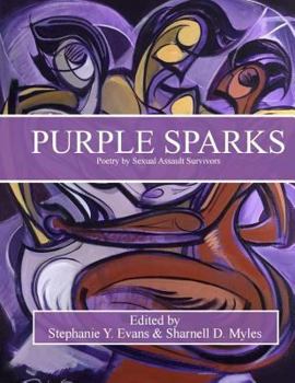 Paperback Purple Sparks: Poetry by Sexual Assault Survivors Book