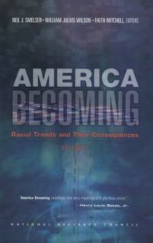 Hardcover America Becoming: Racial Trends and Their Consequences: Volume I Book