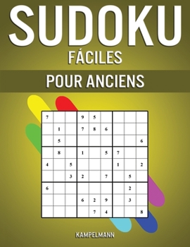 Paperback Sudoku Fáciles Pour Anciens: 250 Sudoku Large Facile à Lire pour Anciens avec Solutions [French] Book