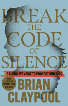 Hardcover Break the Code of Silence: Raising My Voice to Protect Our Kids Book