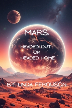 Paperback Mars: Headed Out or Headed Home Book